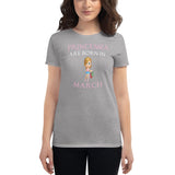 Princesses Are Born In March Girls' T-Shirt