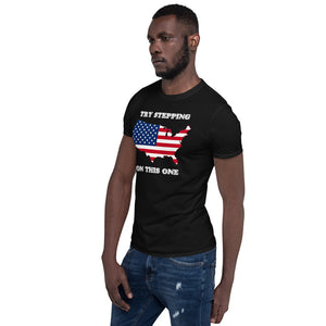 Try Stepping On This One USA Flag T-Shirt